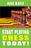 Start Playing Chess Today!