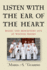 Listen With the Ear of the Heart: Music and Monastery Life at Weston Priory (Eastman/Rochester Studies Ethnomusicology)