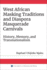 West African Masking Traditions and Diaspora Masquerade Carnivals: History, Memory, and Transnationalism (Rochester Studies in African History and the Diaspora, 88)