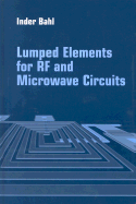 Lumped Elements for Rf and Microwave Circuits