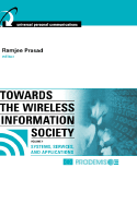Towards the Wireless Information Society: Systems, Services and Applications (Volume 1)