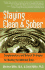 Staying Clean & Sober: Complementary and Natural Strategies for Healing the Addicted Brain
