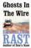 Ghosts in the Wire