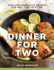 Dinner for Two: Easy and Innovative Recipes for One, Two, or a Few