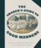 The Shaker S Guide to Good Manners