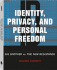 Identity, Privacy, and Personal Freedom: Big Brother Vs. the New Resistance