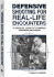 Defensive Shooting for Real-Life Encounters: a Critical Look at Current Training Methods