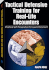 Tactical Defensive Training for Real-Life Encounters: Practical Self-Preservation for Law Enforcement