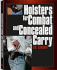 Holsters for Combat and Concealed Carry
