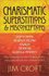 Charismatic Superstitions and Misconceptions