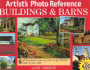 Artist's Photo Reference: Buildings & Barns (Artist's Photo Reference Series)