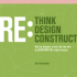 Rethink Redesign Reconstruct