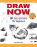 Draw Now: 30 Easy Exercises for Beginners