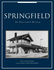 Springfield Between Two Rivers: an Illustrated History (American Enterprise Series)