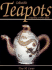 Collectible Teapots: a Reference and Price Guide