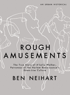 Rough Amusements
