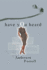 Have You Heard: a Novel
