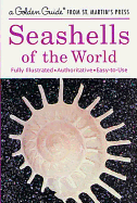 Seashells of the World (a Golden Guide From St. Martin's Press)