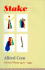 Stake: Poems, 1972-1992
