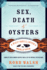 Sex, Death and Oysters: a Half-Shell Lover? S World Tour