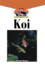 The Koi: an Owner's Guide to a Happy Healthy Fish (Your Happy Healthy P, 99)