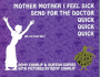 Mother, Mother, I Feel Sick; Send for the Doctor, Quick, Quick, Quick