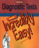 Diagnostic Tests Made Incredibly Easy