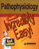 Pathophysiology Made Incredibly Easy! (Incredibly Easy! Series)