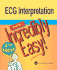 Ecg Interpretation Made Incredibly Easy (Incredibly Easy! Series)