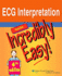 Ecg Interpretation Made Incredibly Easy!