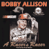 Bobby Allison: a Racer's Racer