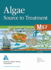 M57 Algae: Source to Treatment (Awwa Manual, M57)
