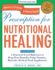 Prescription for Nutritional Healing, Fifth Edition: a Practical a-to-Z Reference to Drug-Free Remedies Using Vitamins, Minerals, Herbs & Food Supplements