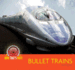 Bullet Trains (Now That's Fast! )