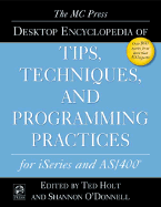 Mc Press Desktop Encyclopedia of Tips, Techniques, and Programming Practices for