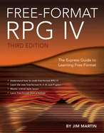Free-Format Rpg IV: the Express Guide to Learning Free Format