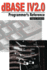 Dbase IV 2.0 Programmer's Reference