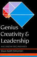 Genius, Creativity, and Leadership: Histriometric Inquiries