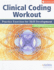 Clinical Coding Workout, With Answers 2010: Practice Exercises for Skill Development