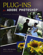 Plug-Ins for Adobe Photoshop: a Guide for Photographers