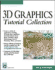 3d Graphics Tutorial Collection (Graphics Series)