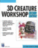 3d Creature Workshop (Graphics Series)