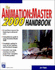 The Animation: Master 2000 Handbook (Graphics Series)