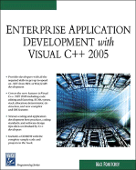 Enterprise Application Development With Visual C++ 2005 (Programming Series)