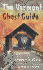 The Vermont Ghost Guide