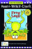 Nir! Read It, Write It: Frog Legs-Level 1 (Now I'M Reading! : Level 1)