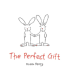 The Perfect Gift