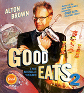 Good Eats 2: the Middle Years