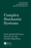 Complex Stochastic Systems