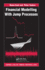 Financial Modelling With Jump Processes (Chapman and Hall/Crc Financial Mathematics Series)